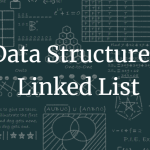 Data Structure and Algorithms – Linked List